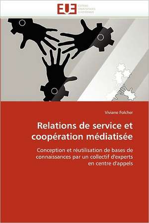 Relations de service et coopération médiatisée de Viviane Folcher