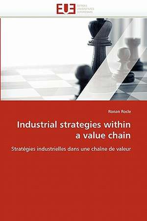 Industrial strategies within a value chain de Ronan Rocle