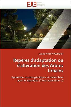 Reperes D''Adaptation Ou D''Alteration Des Arbres Urbains: Conception Optique Et Hyperfrequence de Samiha KHELIFA BEDHIOUFI