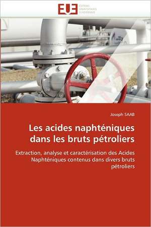 Les acides naphténiques dans les bruts pétroliers de Joseph Saab