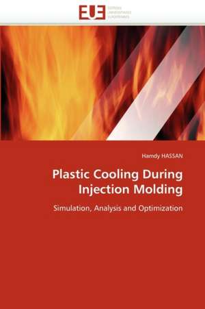 Plastic Cooling During Injection Molding de Hamdy HASSAN