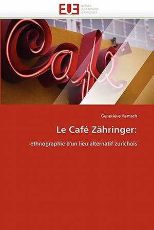 Le Café Zähringer de Geneviève Hentsch