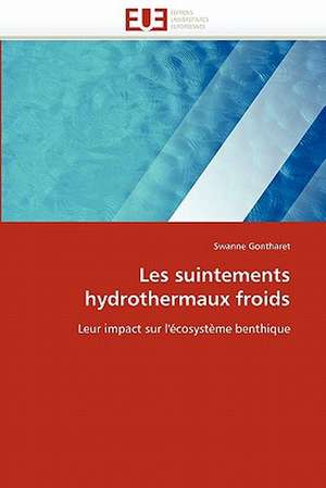 Les suintements hydrothermaux froids de Swanne Gontharet