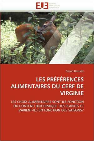 Les Preferences Alimentaires Du Cerf de Virginie de Simon Dostaler