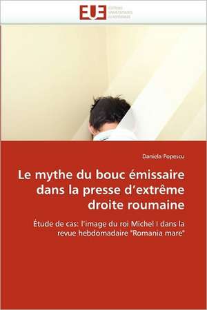 Le mythe du bouc émissaire dans la presse d'extrême droite roumaine de Daniela Popescu