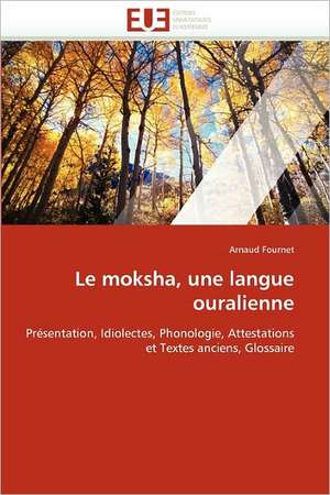 Le Moksha, Une Langue Ouralienne: Application a la Fiabilite Et Au Diagnostic de Arnaud Fournet