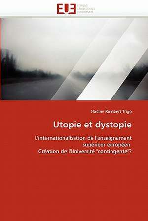 Utopie et dystopie de Nadine Rombert Trigo