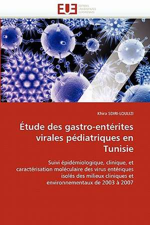 Étude des gastro-entérites virales pédiatriques en Tunisie de Khira Sdiri-Loulizi