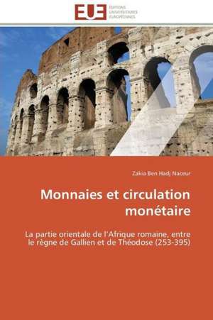 Monnaies Et Circulation Monetaire: Ecriture Et Alterite de Zakia Ben Hadj Naceur