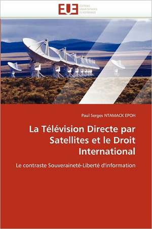 La Télévision Directe par Satellites et le Droit International de Paul Serges Ntamack Epoh