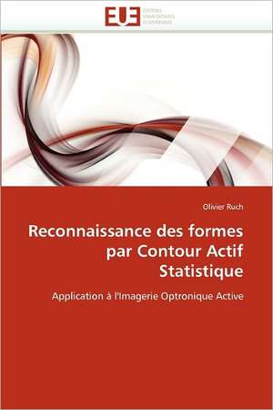 Reconnaissance des formes par Contour Actif Statistique de Olivier Ruch