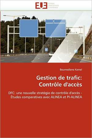 Gestion de trafic: Contrôle d''accès de Boumediene Kamel