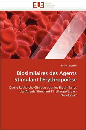 Biosimilaires des Agents Stimulant l'Erythropoïèse de Sarah Letessier