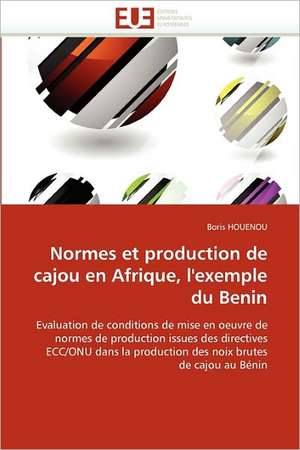 Normes et production de cajou en Afrique, l''exemple du Benin de Boris Houenou