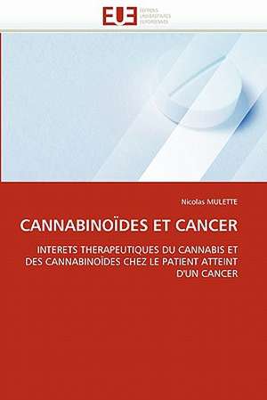 Cannabinoides Et Cancer de Nicolas Mulette