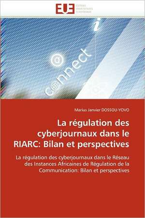 La régulation des cyberjournaux dans le RIARC: Bilan et perspectives de Marius Janvier Dossou-Yovo