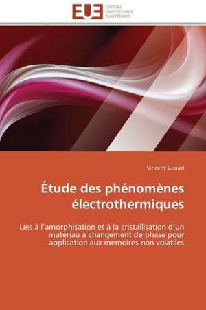 Etude Des Phenomenes Electrothermiques: Bilan Et Perspectives de Vincent Giraud