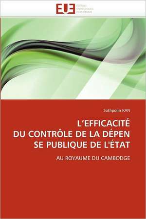 L''EFFICACITÉ DUCONTRÔLEDELADÉPENSE PUBLIQUE DE L''ÉTAT de Sothpolin Kan