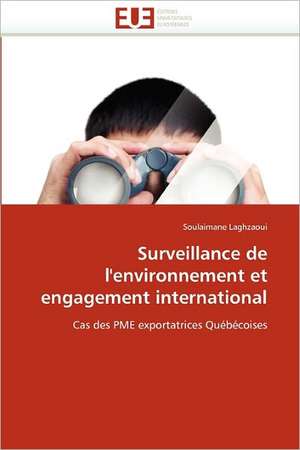 Surveillance de l''environnement et engagement international de Soulaimane Laghzaoui