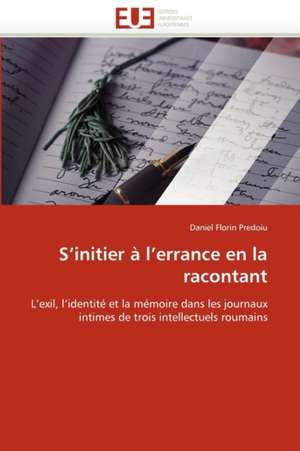 S'Initier A L'Errance En La Racontant: Quels Impacts? de Daniel Florin Predoiu