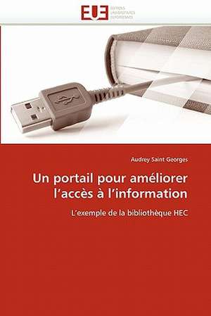 Un portail pour améliorer l¿accès à l¿information de Audrey Saint Georges