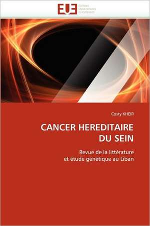 CANCER HEREDITAIRE DU SEIN de Costy Kheir