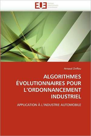 ALGORITHMES ÉVOLUTIONNAIRES POUR L¿ORDONNANCEMENT INDUSTRIEL de Arnaud Zinflou