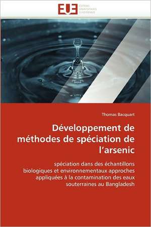 Développement de méthodes de spéciation de l''arsenic de Thomas Bacquart