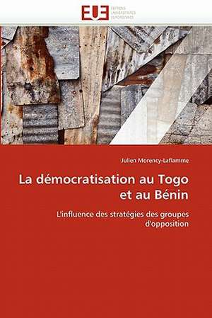 La démocratisation au Togo et au Bénin de Julien Morency-Laflamme