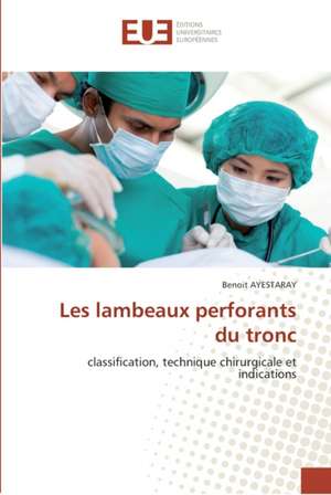 Les Lambeaux Perforants Du Tronc: Leon-Gontran Damas Et La Quete D''Une Identite Primordiale de Benoit AYESTARAY