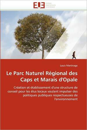 Le Parc Naturel Régional Des Caps Et Marais d''opale de Martinage-L