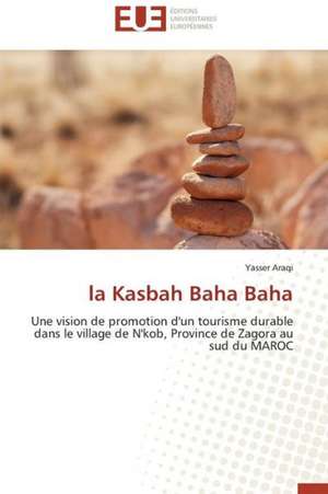 La Kasbah Baha Baha: Sprachen Lernen by the Way - En Passant? de Yasser Araqi