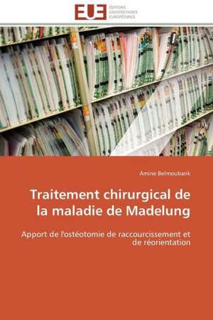 Traitement Chirurgical de La Maladie de Madelung: Applications Originales de Amine Belmoubarik