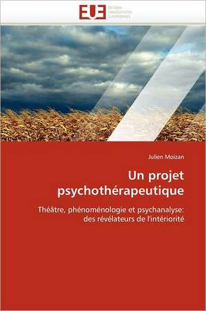 Un projet psychothérapeutique de Julien Moizan