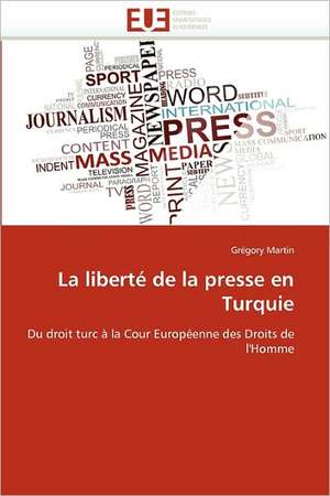 La liberté de la presse en Turquie de Grégory Martin