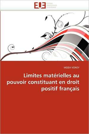 Limites Materielles Au Pouvoir Constituant En Droit Positif Francais: Interet En Cardiologie de MOEA VONSY