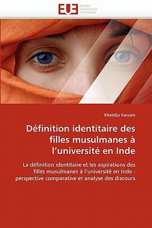 Définition identitaire des filles musulmanes à l¿université en Inde de Khatidja Kassam