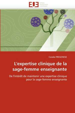 L''expertise clinique de la sage-femme enseignante de Coralie Fregonese