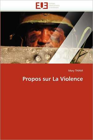 Propos sur La Violence de Mory THIAM