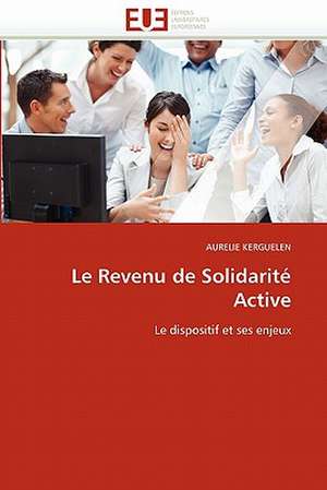 Le Revenu de Solidarité Active de Aurelie Kerguelen