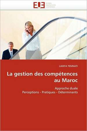 La Gestion Des Competences Au Maroc: Un Art Politique? de LAMYA TEMNATI