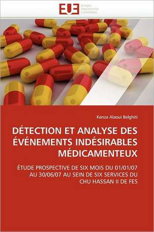 DÉTECTION ET ANALYSE DES ÉVÉNEMENTS INDÉSIRABLES MÉDICAMENTEUX de Kenza Alaoui Belghiti