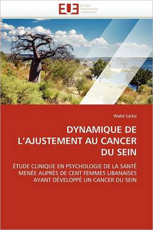 Dynamique de L'Ajustement Au Cancer Du Sein: Cas de Amasco de Walid Sarkis