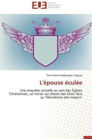 L'Epouse Eculee: Alternative Dans La Prise En Charge Reflux Gastro- Sophagien Chez La Femme Enceinte de Pierre Hervé Madougou Yagong