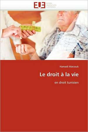 Le Droit a la Vie: Le President Et Le Pnud de Hamadi Marzouk