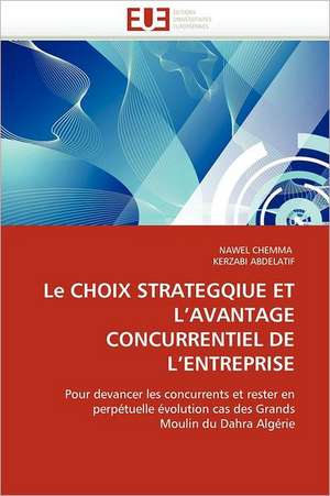 Le Choix Strategique Et L Avantage Concurrentiel de L Entreprise: Un Enjeu Pour Les Acteurs de L'Aide Aux Refugies de NAWEL CHEMMA