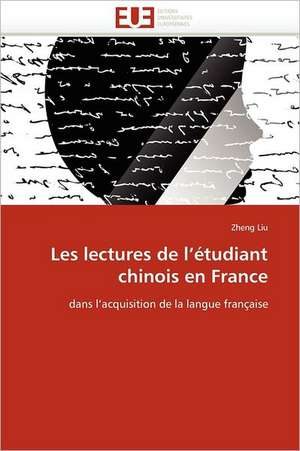 Les lectures de l¿étudiant chinois en France de Zheng Liu