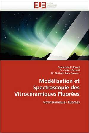 Modélisation et Spectroscopie des Vitrocéramiques Fluorées de Mohamed El Jouad