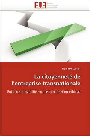 La citoyenneté de l¿entreprise transnationale de Bertrand Lamon