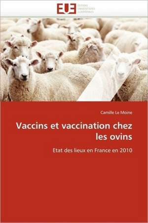 Vaccins et vaccination chez les ovins de Camille Le Moine